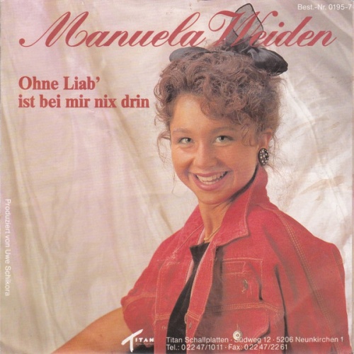 Vinyl / Manuela Weiden - Ohne Liab' Ist Bei Mir Nix Drin