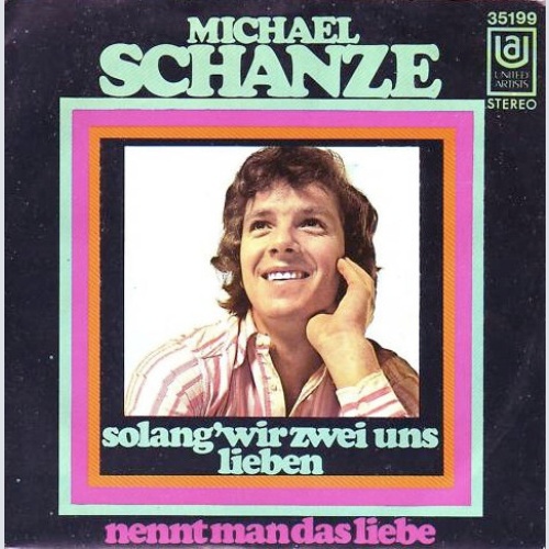 Vinyl / Michael Schanze - Solang' Wir Zwei Uns Lieben