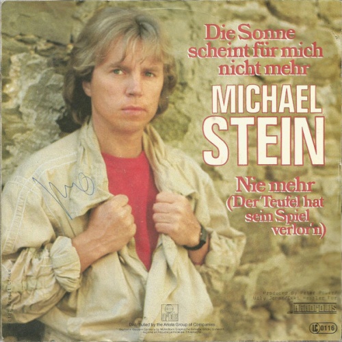 Vinyl / Michael Stein (3) - Die Sonne Scheint Für Mich Nicht Mehr / Nie Mehr (Der Teufel Hat Sein Spiel Verlor'n)
