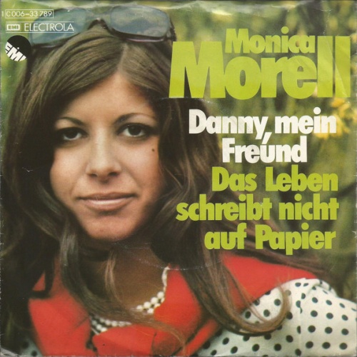 Vinyl / Monica Morell - Danny, Mein Freund / Das Leben Schreibt Nicht Auf Papier