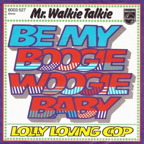 Vinyl / Mr. Walkie Talkie - Be My Boogie Woogie Baby