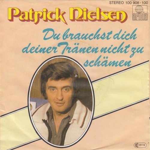 Vinyl / Patrick Nielsen - Du Brauchst Dich Deiner Tränen Nicht Zu Schämen