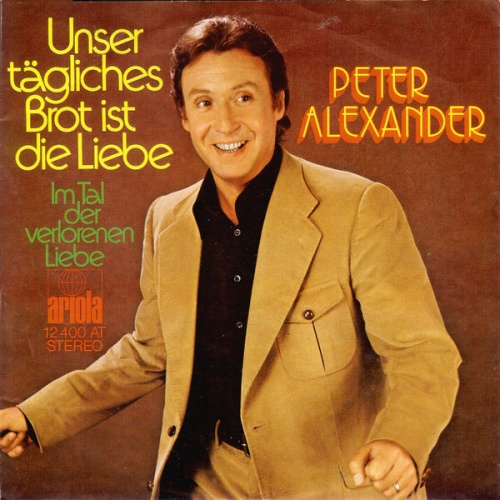 Vinyl / Peter Alexander - Unser Tägliches Brot Ist Die Liebe