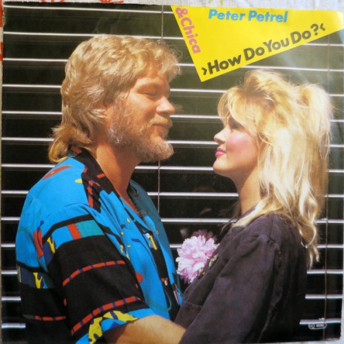 Vinyl / Peter Petrel & Chica (8) - How Do You Do?