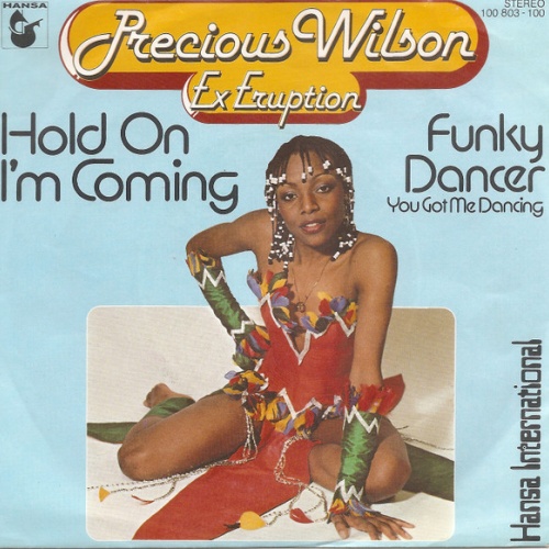 Vinyl / Precious Wilson Ex Eruption* - Hold On I'm Coming / Funky Dancer (You Got Me Dancing)