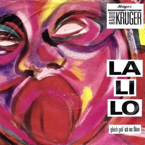 Vinyl / Radio Krüger - La Li Lo Gleich Geh' Ich Ins Büro