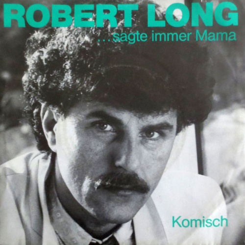 Vinyl / Robert Long - ...Sagte Immer Mama / Komisch