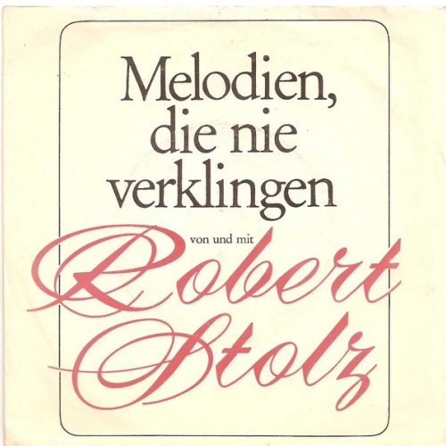 Vinyl / Robert Stolz - Melodien, Die Nie Verklingen