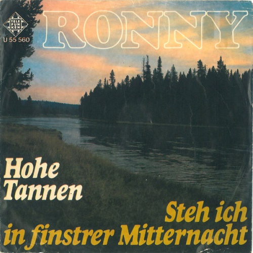 Vinyl / Ronny (4) - Hohe Tannen / Steh Ich In Finstrer Mitternacht