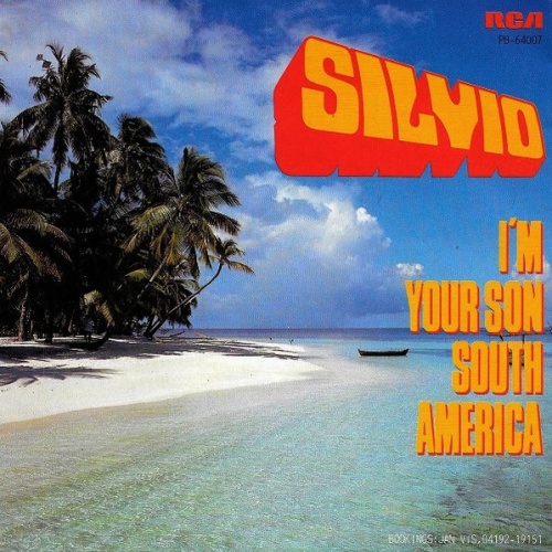 Vinyl / Silvio (3) - I'm Your Son South America