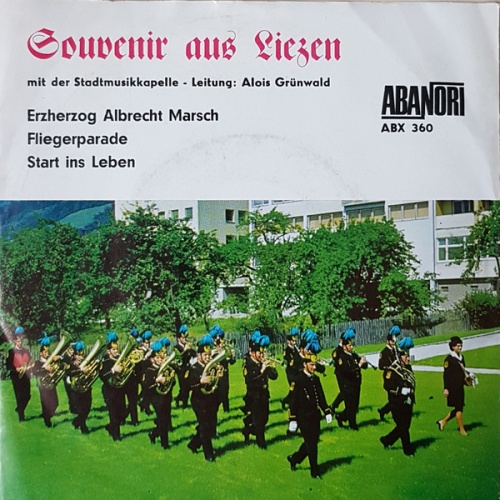 Vinyl / Stadtmusikkapelle Liezen , Leitung: Alois Grünwald - Souvenir Aus Liezen