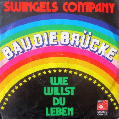 Vinyl / Swingel's Company* - Bau Die Brücke / Wie Willst Du Leben