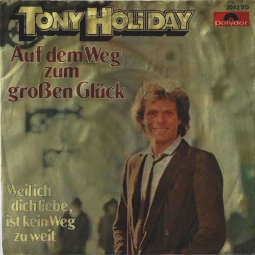 Vinyl / Tony Holiday - Auf Dem Weg Zum Großen Glück