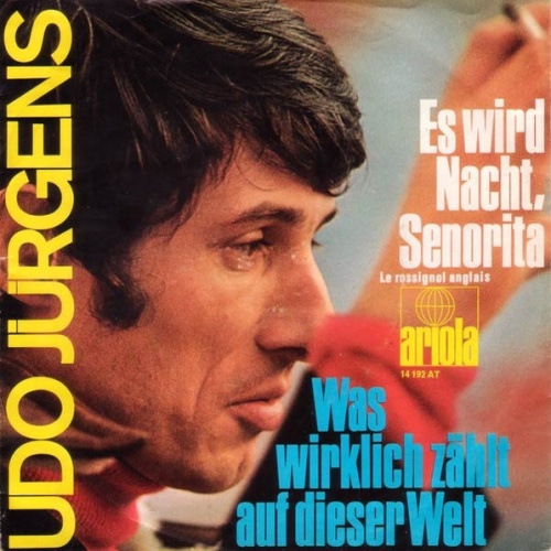 Vinyl / Udo Jürgens - Es Wird Nacht, Senorita (Le Rossignol Anglais) / Was Wirklich Zählt Auf Dieser Welt