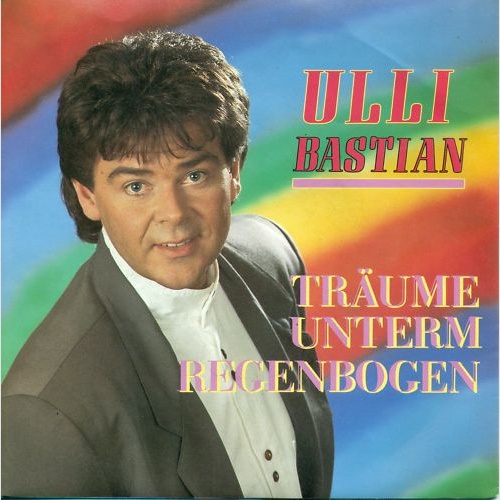 Vinyl / Ulli Bastian - Träume Unterm Regenbogen