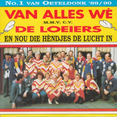 Vinyl / Van Alles Wè M.M.V. C.V. De Loeiers - En Nou Die Hèndjes De Lucht In