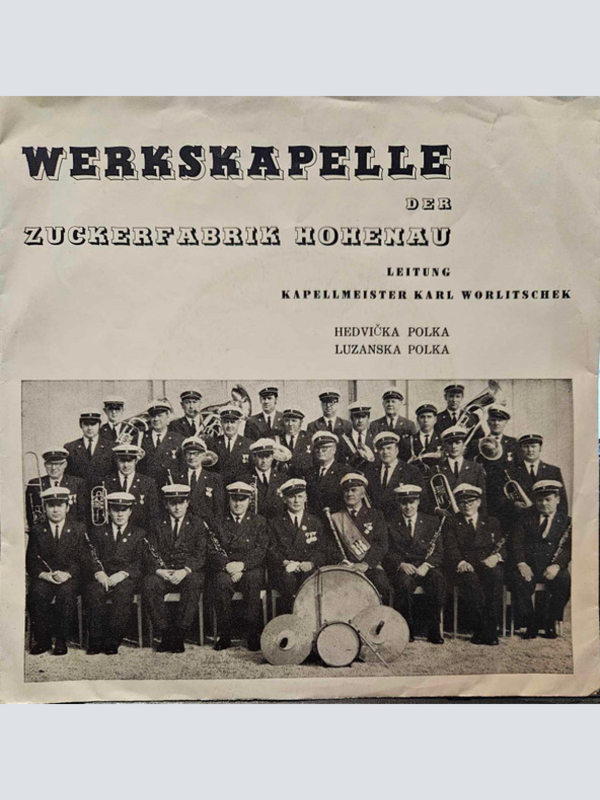 Vinyl / Werkskapelle Der Zuckerfabrik Hohenau Leitung: Kapellmeister Karl Worlitschek - Hedvicka Polka / Luzanska Polka