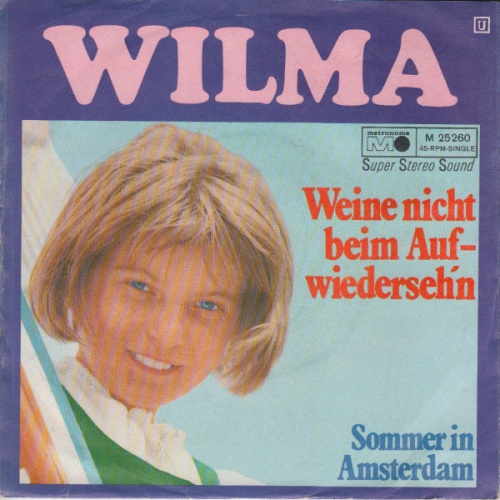 Vinyl / Wilma - Weine Nicht Beim Auf Wiederseh'n