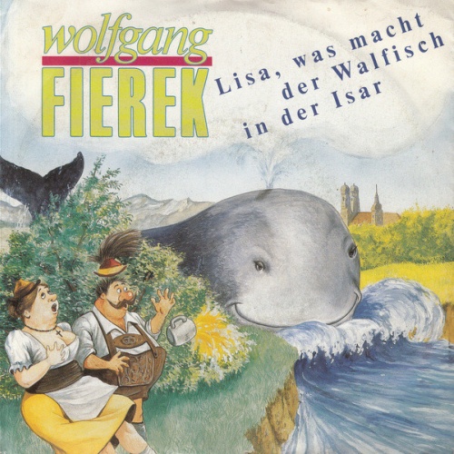 Vinyl / Wolfgang Fierek - Lisa, Was Macht Der Walfisch In Der Isar