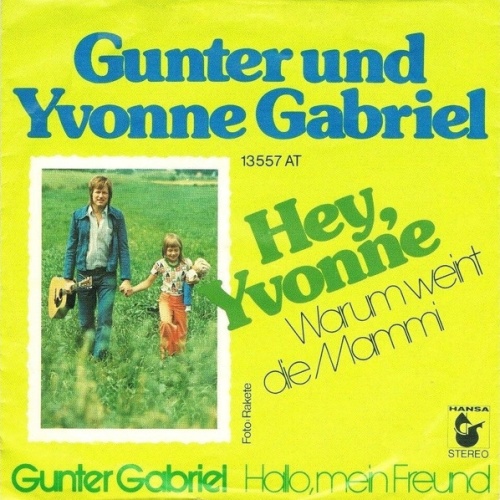 Vinyl / Gunter* Und Yvonne Gabriel - Hey, Yvonne (Warum Weint Die Mammi)