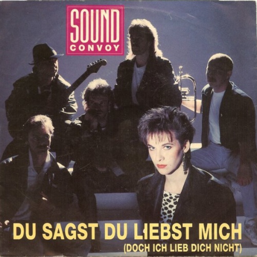 Vinyl / Sound Convoy - Du Sagst Du Liebst Mich (Doch Ich Lieb Dich Nicht)