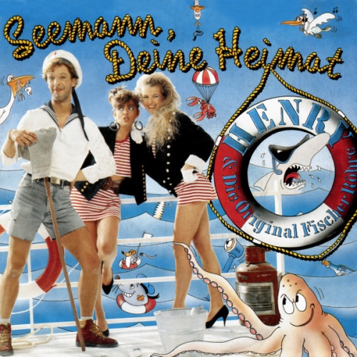 Vinyl / Henry (23) & Die Original Fischer Röhre - Seemann, Deine Heimat