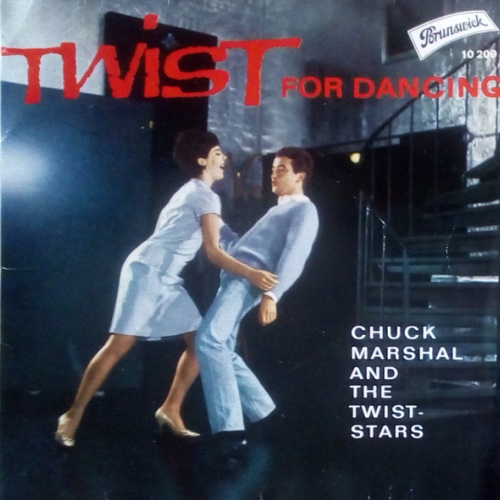 Vinyl / Chuck Marshal (2) And The Twist-Stars - Twist For Dancing