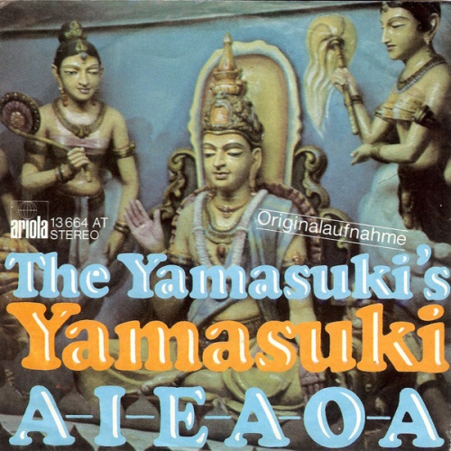 Vinyl / The Yamasuki's* - Yamasuki / A I E A O A