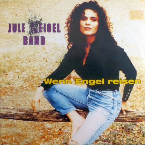 Vinyl / Jule Neigel Band - Wenn Engel Reisen