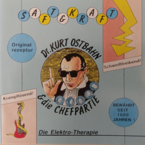 CD / Dr. Kurt Ostbahn & Die Chefpartie* - Saft & Kraft - Die Elektro-Therapie