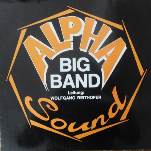 Vinyl / Alpha Big Band Sound , Leitung: Wolfgang Reithofer - Alpha Big Band Sound