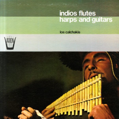 Vinyl / Los Calchakis - Indios Flutes Harps And Guitars