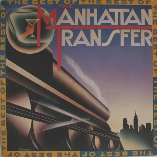 Vinyl / The Manhattan Transfer - The Best Of The Manhattan Transfer