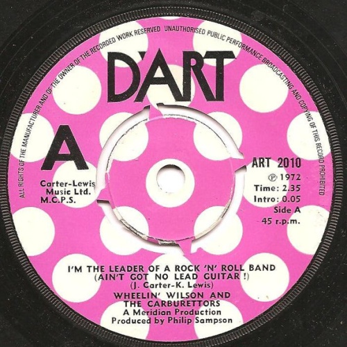 Vinyl / Wheelin' Wilson And The Carburettors - I'm The Leader Of A Rock 'n' Roll Band (Ain't Got No Lead Guitar !)