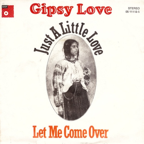 Vinyl / Gipsy Love - Just A Little Love / Let Me Come Over