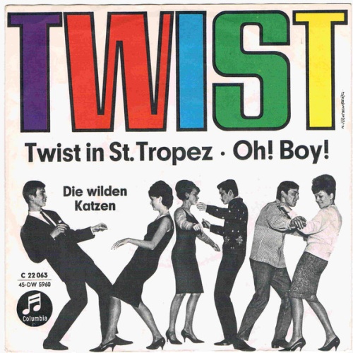 Vinyl / Die Wilden Katzen* - Twist In St. Tropez / Oh! Boy!