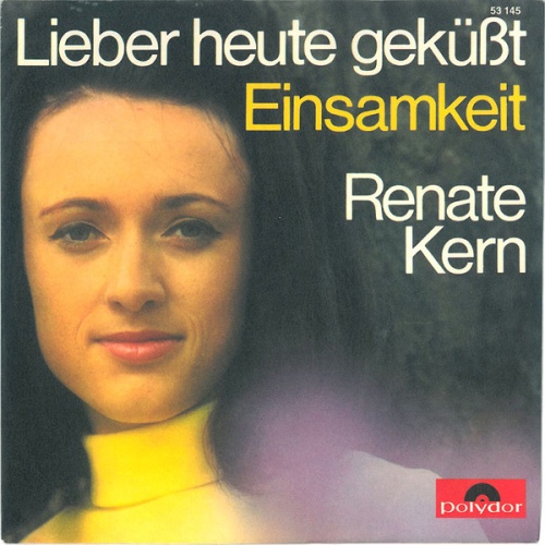 Vinyl / Renate Kern - Lieber Heute Geküßt / Einsamkeit