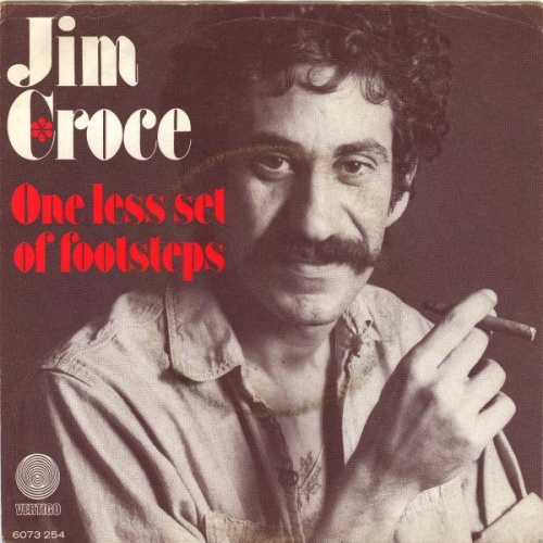 Vinyl / Jim Croce - One Less Set Of Footsteps / It Doesn't Have To Be That Way