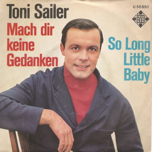Vinyl / Toni Sailer - Mach dir keine Gedanken / So Long Little Darling