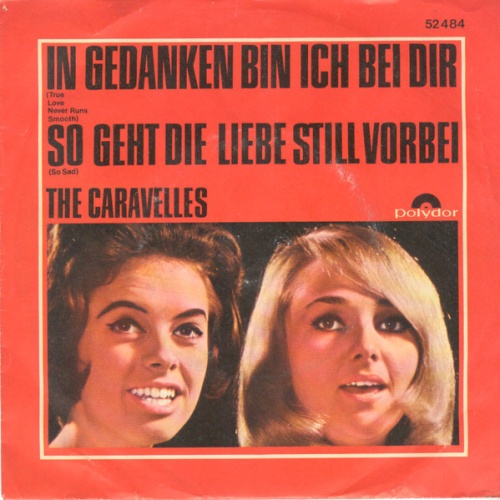 Vinyl / The Caravelles - In Gedanken Bin Ich Bei Dir (True Love Never Runs Smooth)