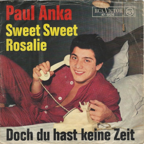 Vinyl / Paul Anka - Sweet Sweet Rosalie / Doch Du Hast Keine Zeit