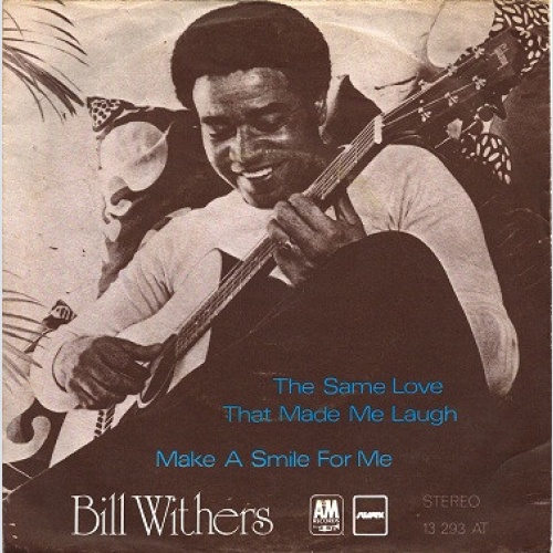 Vinyl / Bill Withers - The Same Love That Made Me Laugh