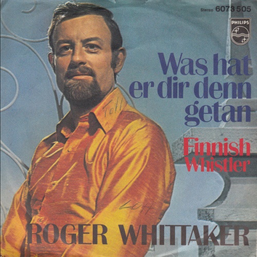 Vinyl / Roger Whittaker - Was Hat Er Dir Denn Getan
