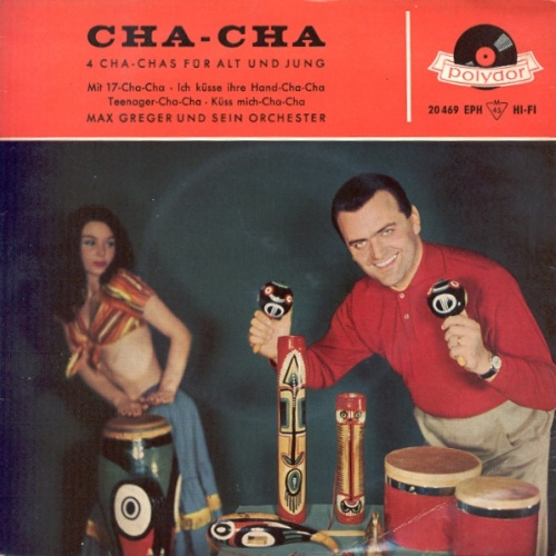Vinyl / Max Greger Und Sein Orchester - Cha - Cha (4 Cha- Chas Für Alt Und Jung)