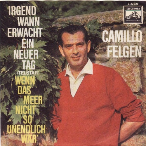 Vinyl / Camillo Felgen - Irgendwann Erwacht Ein Neuer Tag (Telstar)