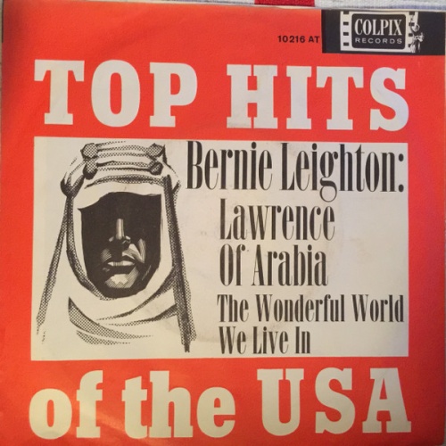 Vinyl / Bernie Leighton Piano and Orchestra* - Lawrence Of Arabia / The Wonderful World We Live In