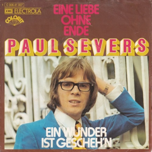 Vinyl / Paul Severs - Eine Liebe Ohne Ende / Ein Wunder Ist Gescheh'n