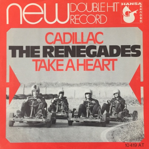 Vinyl / The Renegades (3) - Cadillac / Take A Heart