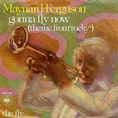 Vinyl / Maynard Ferguson - Gonna Fly Now (Theme From "Rocky") / The Fly