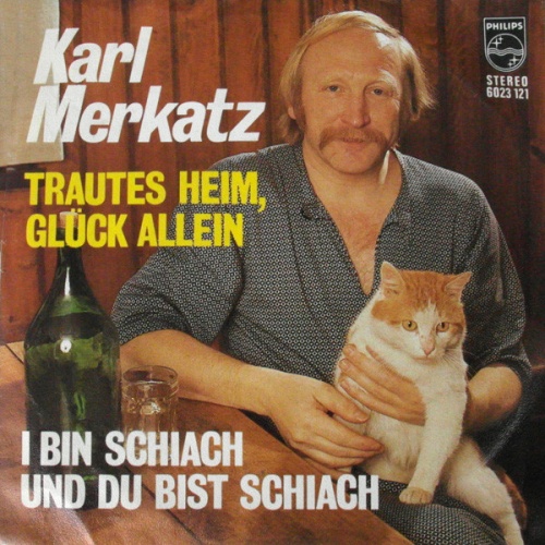 Vinyl / Karl Merkatz - Trautes Heim, Glück Allein / I Bin Schiach Und Du Bist Schiach